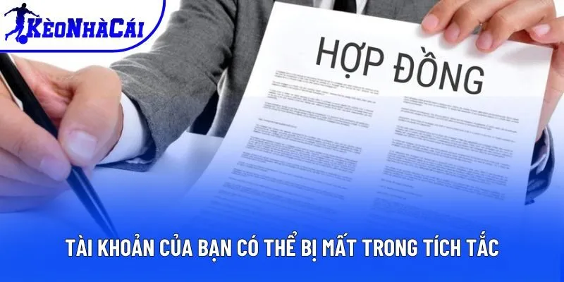 Tài khoản của bạn có thể bị mất trong tích tắc Tài khoản của bạn có thể bị mất trong tích tắc